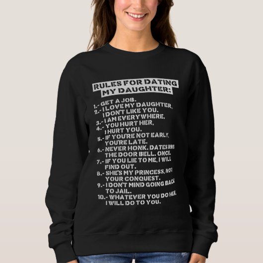 Sweatshirt Rules for dating my daughter (Devant)
