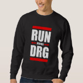 Sweatshirt Run Behind DRG Apparel (Devant)