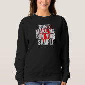 Sweatshirt Run Your Sample Forensic Scientist Forensic Scienc (Devant)