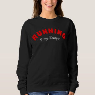 Sweatshirt Running Is My Therapy La Saint-Valentin pour les c