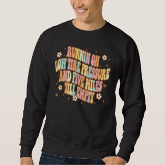 Sweatshirt Running On Low Tire Pressure And Five Miles Till E