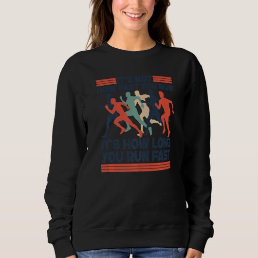Sweatshirt Running Runner Half Marathon It's Not How Fast You (Devant)