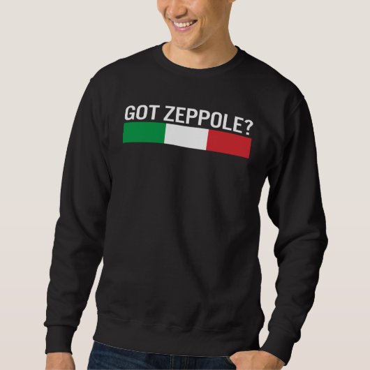 Sweatshirt Saint Joseph's Day Got Zeppole Italy Flag Italian  (Devant)