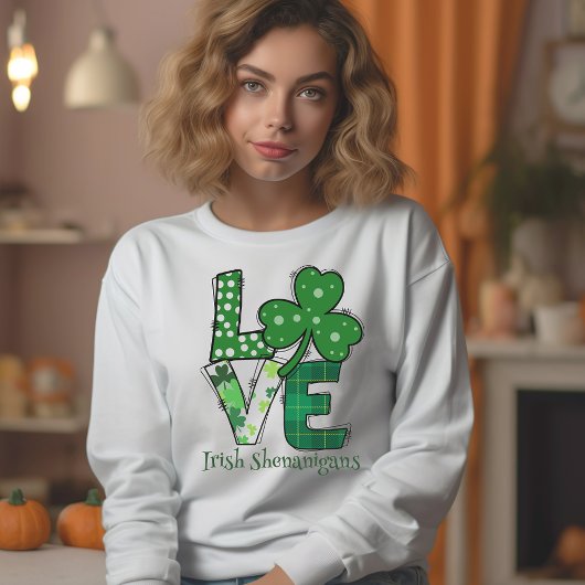 Sweatshirt Saint Paddys Day Love Irish Shenanigans