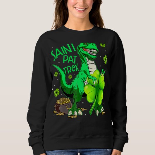 Sweatshirt Saint Pat Rex T Rex Dinosaur Leprechaun St Patrick (Devant)