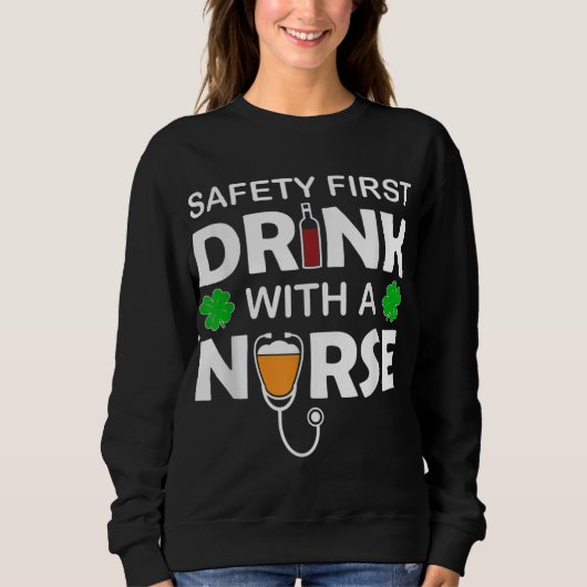 Sweatshirt Saint Patrick Day Beer Wine Safety First Drink Wit (Devant)