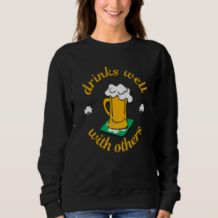 Sweatshirt Saint Patricks Day Boit Bien Avec D'Autres Bières 