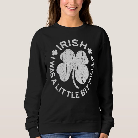 Sweatshirt Saint Patrick's Day Irlande Irlandais I Was A Litt (Devant)
