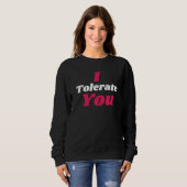 Sweatshirt Saint Valentin drôle que je tolère (Devant entier)