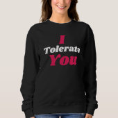 Sweatshirt Saint Valentin drôle que je tolère (Devant)