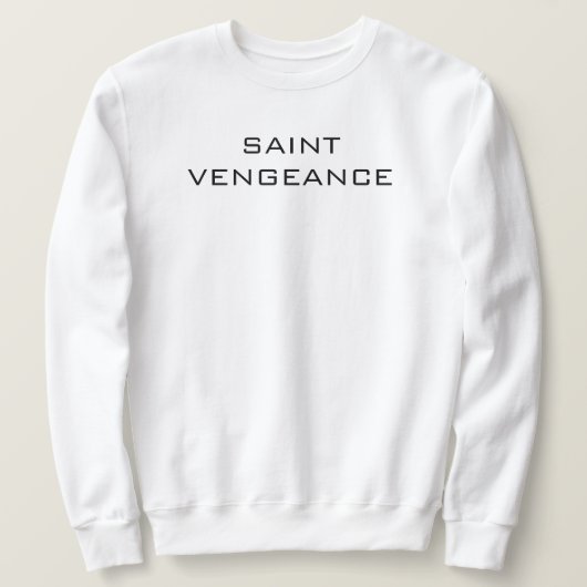 SWEATSHIRT SAINTE VENGEANCE  (Design devant)