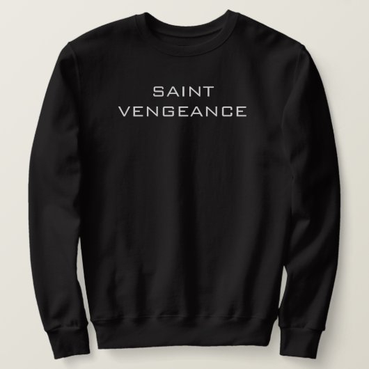 SWEATSHIRT SAINTE VENGEANCE  (Design devant)