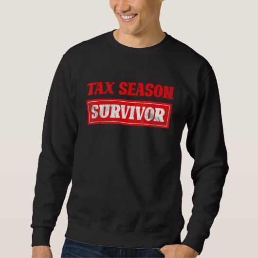 Sweatshirt Saison fiscale Déclaration de revenus des survivan (Devant)