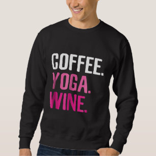 Sweatshirt Salle De Sport Café Yoga Vin Amusant Boire Thé