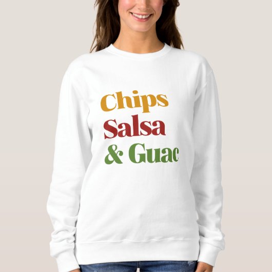 Sweatshirt Salsa Chips Et Guac (Devant)