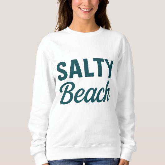 Sweatshirt Salty Beach Life Coastal Teal Ocean Graphic Print (Devant)
