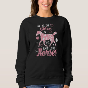 Sweatshirt Salut, je suis Chloe et j'aime les chevaux mignon
