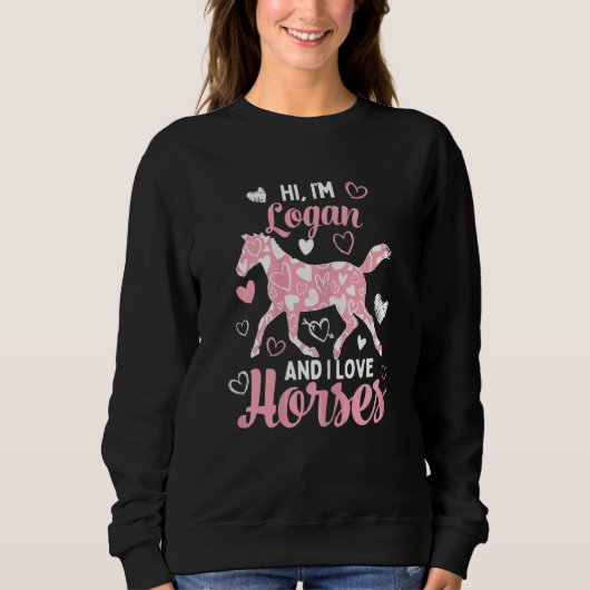 Sweatshirt Salut je suis Logan et j'aime les chevaux mignon M (Devant)