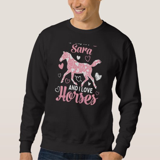 Sweatshirt Salut Je suis Sara et j'aime les chevaux mignon Mo (Devant)