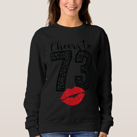 Sweatshirt Salutations À 73 Ans Lèvres Joyeuses Anniversaire (Devant)