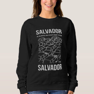 Sweatshirt Salvador Est À Une Heure De Salvador Brésil Plaisa
