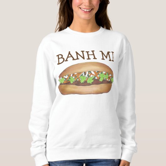 Sweatshirt sandwich de porc vietnamien Banh Bahn M (Devant)