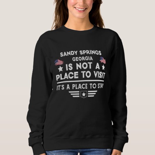 Sweatshirt Sandy Springs Georgia Place to stay USA Town Home  (Devant)
