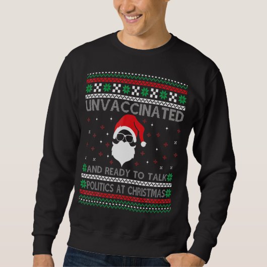 Sweatshirt Santa Unvaccinated And Ready To Talk Politics At (Devant)