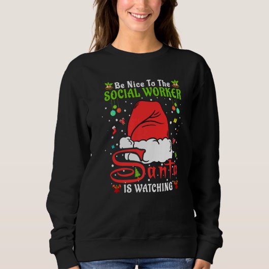 Sweatshirt Santa Xmas Pajamas Be Nice To The Social Worker Ch (Devant)