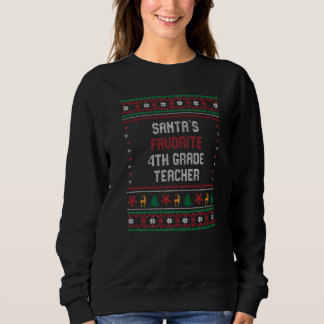 Sweatshirt Santas Favorite 4th Grade Teacher    Chritsmas