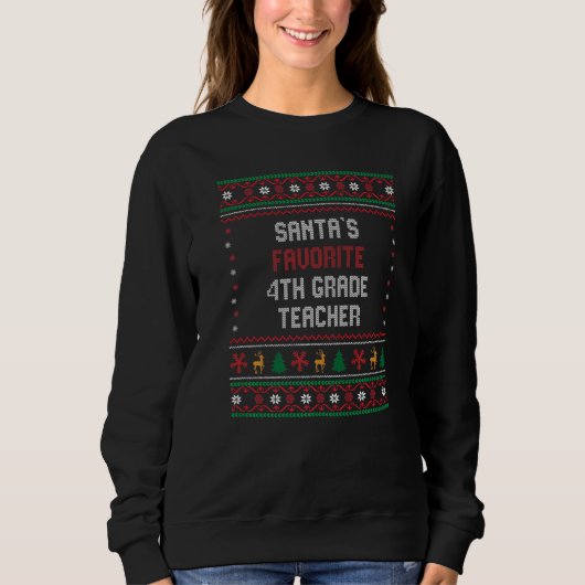 Sweatshirt Santas Favorite 4th Grade Teacher    Chritsmas (Devant)