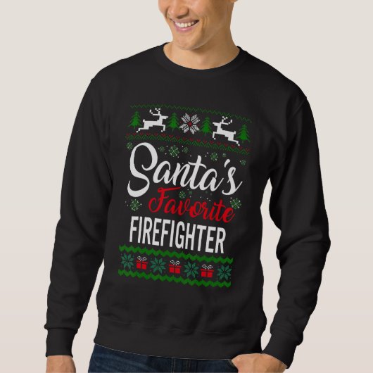 Sweatshirt Santa's Favorite Firefighter Christmas Ugly Sweate (Devant)