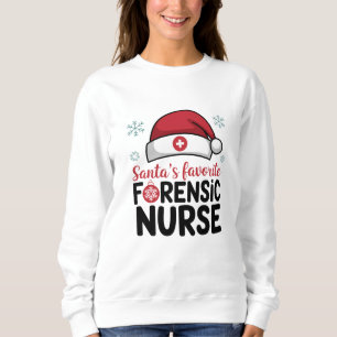 Sweatshirt Santas Favorite infirmière médico-légale Funny Noë