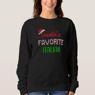 Sweatshirt Santas Favorite Italian   Chritsmas Xmas pajama