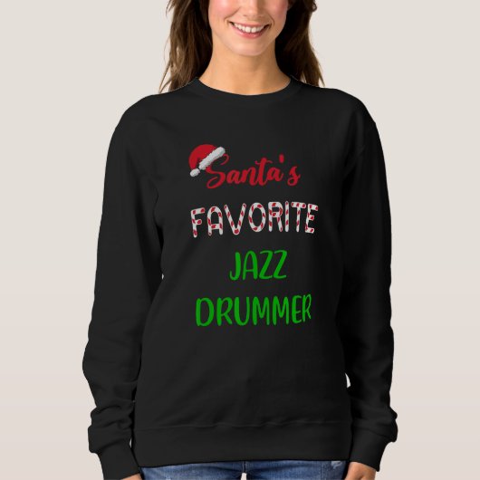 Sweatshirt Santas Favorite Jazz Drummer   Funny jazz drum Chr (Devant)