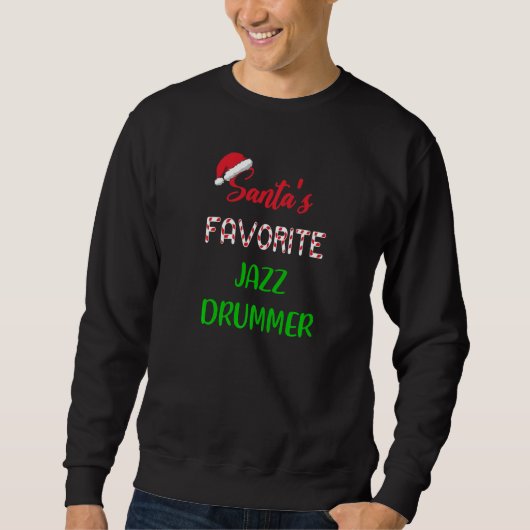 Sweatshirt Santas Favorite Jazz Drummer  Funny jazz drum Chri (Devant)