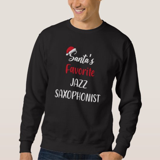 Sweatshirt Santas Favorite Jazz Saxophonist Christmas jazz sa (Devant)