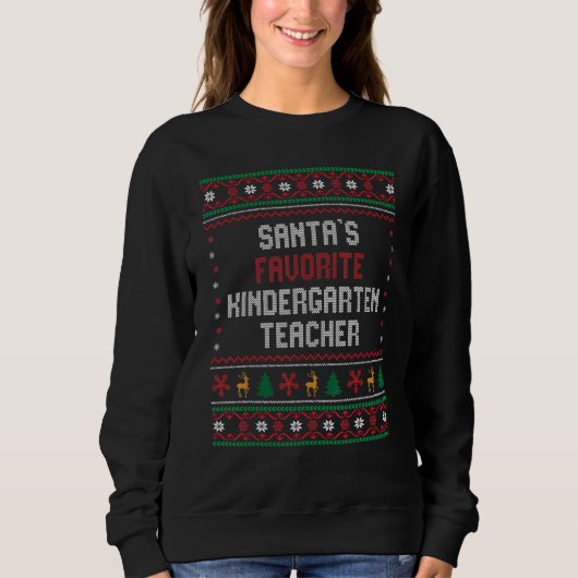 Sweatshirt Santas Favorite Kindergarten Teacher       Chritsm (Devant)