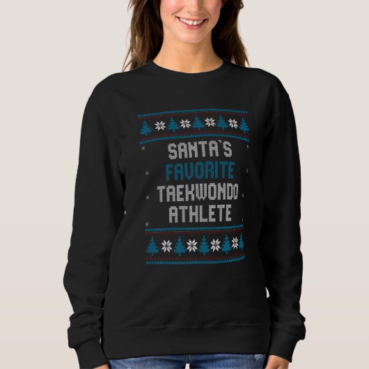 Sweatshirt Santas Favorite Taekwondo Athlete     Christmas Ta (Devant)