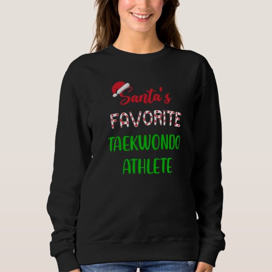 Sweatshirt Santas Favorite Taekwondo Athlete  Taekwondo Chris (Devant)