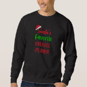 Sweatshirt Santas Favorite Ukulele Player Funny  ukulele Chri (Devant)