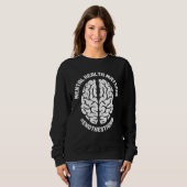 Sweatshirt Santé Mentale Compte Sensibilisation Fin Du Stigma (Devant entier)