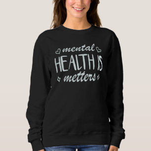 Sweatshirt Santé mentale Metters Vie Relaxation Âme Esprit