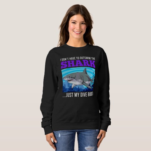 Sweatshirt Sarcasm Dive Buddy Dive Buddy Shark Diver (Devant entier)