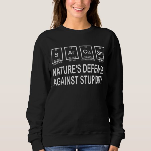 Sweatshirt Sarcasm Natures Défense Stupide Science Mème Chemi (Devant)