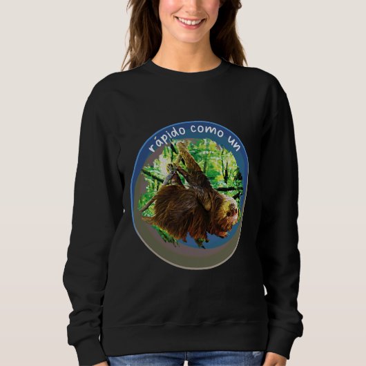Sweatshirt Sarcasme Animal - Fast Like A Sloth Spanish Versio (Devant)