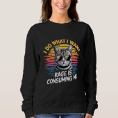 Sweatshirt Sarcastic Cat - Retro 'I Do What I Want' Funny (Devant)