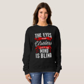 Sweatshirt Sarcastic Eyes Useless When Mind is Blind Sarcasm (Devant entier)