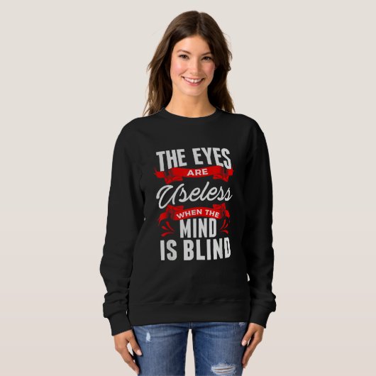Sweatshirt Sarcastic Eyes Useless When Mind is Blind Sarcasm (Devant entier)