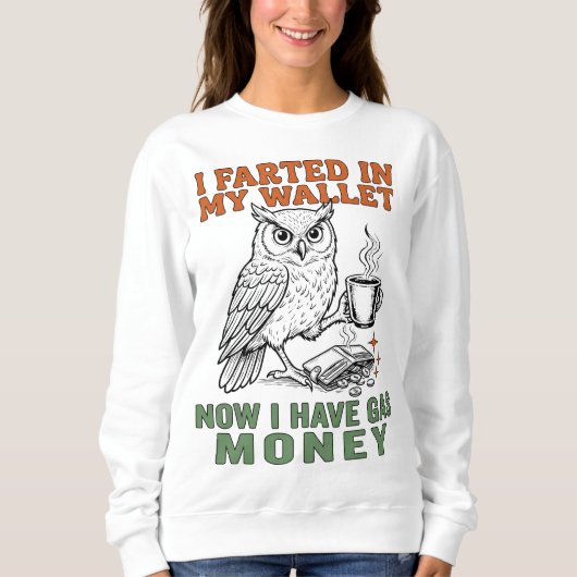 Sweatshirt Sarcastic Owl Fart Joke (Devant)